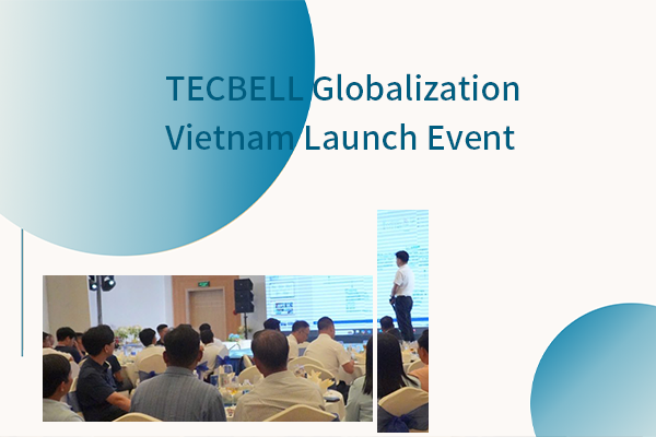 TECBELL Globalization I Vietnam Launch Event